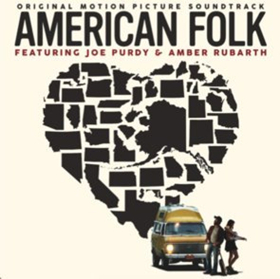 'American Folk' Soundtrack, ft. Joe Purdy & Amber Rubarth Out Today  Image