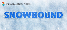 North Coast Men's Chorus Brings SNOWBOUND to Playhouse Square  Image