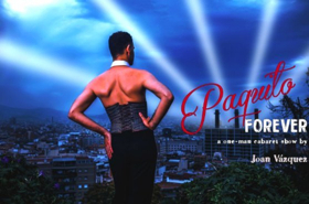 Spanish Performer Joan Vazquez Returns To London With PAQUITO FOREVER Image