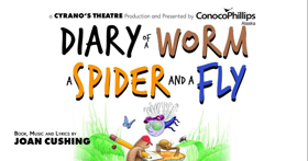 DIARY OF A WORM, A SPIDER AND A FLY Comes to Cyrano's 