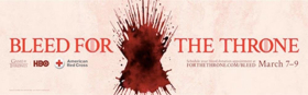 HBO Invites GAME OF THRONES Fans to Bleed For The Throne in National American Red Cross Blood Drive Image