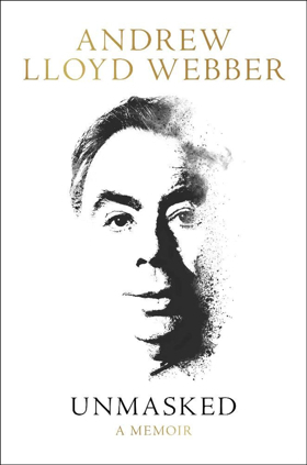 Book Review: UNMASKED, Andrew Lloyd Webber 