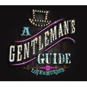 3-D Theatricals Presents the West Coast Regional Premiere of A GENTLEMAN'S GUIDE TO LOVE AND MURDER  Image