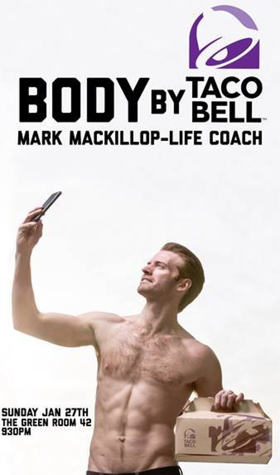 Mark MacKillop's BODY BY TACO BELL Debuts At The Green Room 42 Image
