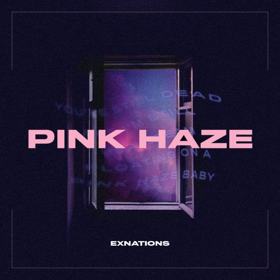 EXNATIONS Announces New EP 'Pink Haze' Image