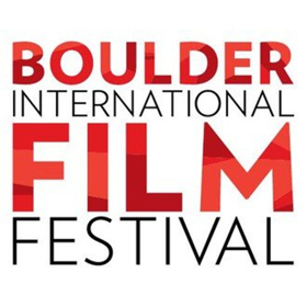 14th Annual Boulder International Film Festival Announces Full Program Including 72 Films 