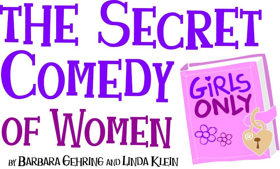 THE SECRET COMEDY OF WOMEN Comes to the Marcus Center Image