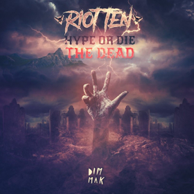 RIOT TEN Releases Anticipated HYPE OR DIE: THE DEAD EP Image
