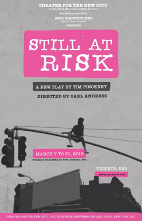 NY Premiere Of STILL AT RISK Begins Performances Tonight At Theater For The New City 