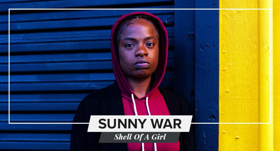 Sunny War's New Single SHELL Is Up Today On Afropunk 
