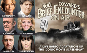 Tom Conti And Jenny Seagrove To Star In Noel Coward's BRIEF ENCOUNTER ON AIR 