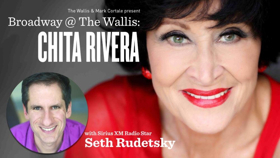 Two-time Tony Award-Winner CHITA RIVERA Joins SETH RUDETSKY for Broadway @ The Wallis 
