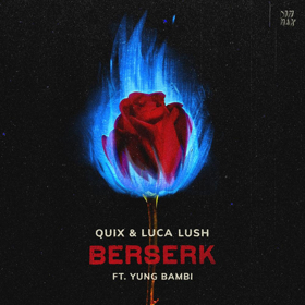 QUIX And Luca Lush Come Together On BERSERK 