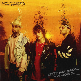 CHEAT CODES Team Up With Kiiara For New Track PUTTING ME BACK TOGETHER Out Now 