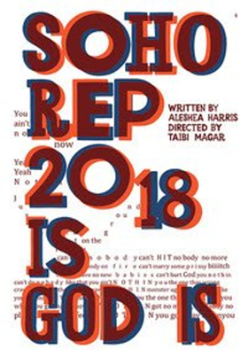 Soho Rep. Extends Aleshea Harris's IS GOD IS Through March 25 Image
