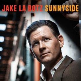 Jake La Botz to Showcase New SUNNYSIDE Album at NYC's Bowery Ballroom 