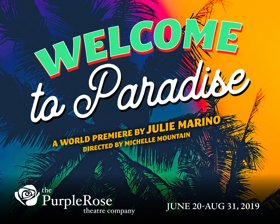 Purple Rose Theatre Company Rounds Out 2018-2019 Season with World Premiere WELCOME TO PARADISE  Image