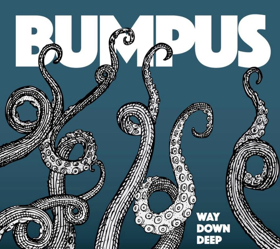 BUMPUS Continue Legacy With Upcoming Release WAY DOWN DEEP 