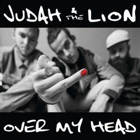 Judah & the Lion Drops New Single OVER MY HEAD Image