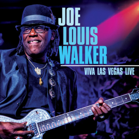 Cleopatra Entertainment To Release Joe Louis Walker VIVA LAS VEGAS LIVE Concert Film 