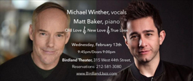Michael Winther and Matt Baker Come to Birdland Theater 
