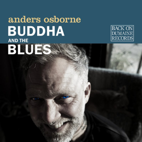Anders Osborne to Release New LP 'Buddha and the Blues' 