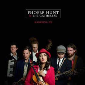 Phoebe Hunt & The Gatherers Release To New Single MARCHING ON This Friday 3/30 