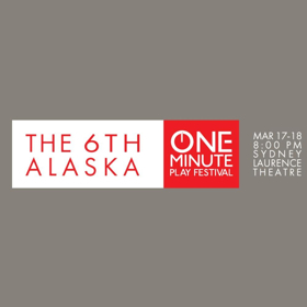 Sixth Annual Alaska One-Minute Play Festival Returns to Anchorage 