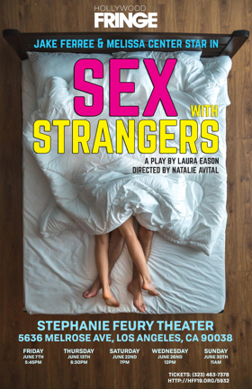 SEX WITH STRANGERS Comes To Hollywood Fringe 