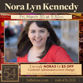 LIFE AND CRIMES OF NORA LYN KENNEDY Comes to Feinstein's/54 Below 