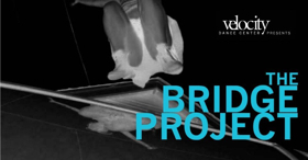 Velocity Presents THE BRIDGE PROJECT: Summer 2018 