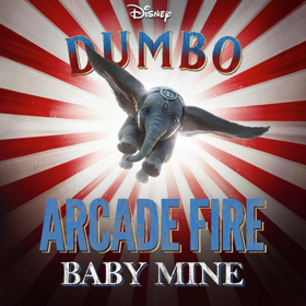 Live-Action DUMBO to Feature Arcade Fire's End-Credit Version of BABY MINE  Image