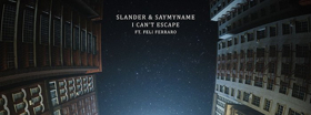 SLANDER Teams Up with SAYMYNAME for Turbulent New Track I CAN'T ESCAPE Feat. Feli Ferraro 