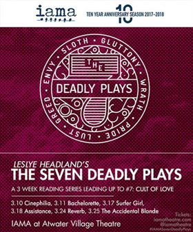 IAMA Reads Frst 6 DEADLY PLAYS By Leslye Headland, 7th to Premiere in May 