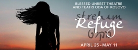 Baruch Performing Arts Center With Blessed Unrest And Teatri ODA Of Kosovo Present REFUGE 