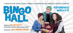 Native Voices at the Autry Presents the World Premiere of BINGO HALL 