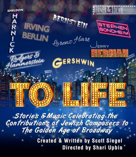 TO LIFE: STORIES & MUSIC CELEBRATING THE CONTRIBUTIONS OF JEWISH COMPOSERS TO THE GOLDEN AGE OF BROADWAY Comes to The Willow Theatre  Image