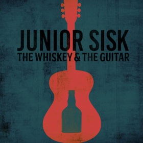 Mountain Fever Records Releases Junior Sisk's New Album THE WHISKEY & THE GUITAR  Image