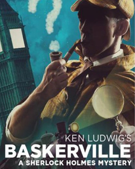 Ken Ludwig's BASKERVILLE: A Sherlock Holmes Mystery Comes to The Warner 