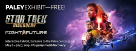 The Paley Center For Media Presents STAR TREK: DISCOVERY -FIGHT FOR THE FUTURE 