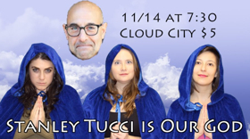 Bi-Monthly Comedy Show STANLEY TUCCI IS OUR GOD Comes to Cloud City Image