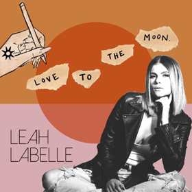Leah LaBelle's Posthumous EP, Love To The Moon, Has Been Released Image