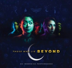 Review: THOSE WHO LIE BEYOND Offers Audiences a Unique Experience Image