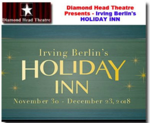 Review: HOLIDAY INN at Diamond Head Theatre 