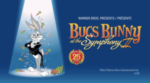 Ottawa Gets Looney as BUGS BUNNY AT THE SYMPHONY II plays Southam Hall in July 