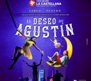AGUSTIN'S DESIRE Comes to Teatro Nacional 