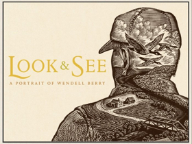 LOOK & SEE: Wendell Berry's Kentucky Premieres on Independent Lens 4/23 on PBS 