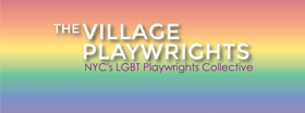 Village Playwrights Present Staged Reading of 10 Minute Plays 