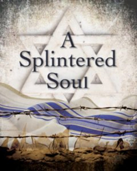 Story of Holocaust Survivors in America Resonates in A SPLINTERED SOUL 