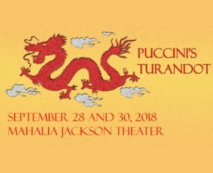 TURANDOT Comes To Mahalia Jackson Theater For The Performing Arts 9/28 